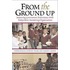 From The Ground Up