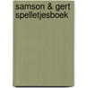 Samson & Gert spelletjesboek door H. Bourion