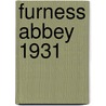 Furness Abbey 1931 by Alan Godfrey