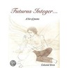 Futurus Integer... by Celestial Siren