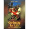 Gardening For Life door Maria Thun