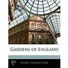 Gardens Of England door Ernest Thomas Cook