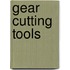 Gear Cutting Tools