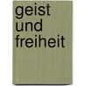 Geist Und Freiheit by Walther K�Hler