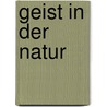 Geist in Der Natur door Hans Christian Ørsted