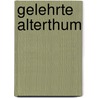 Gelehrte Alterthum door Hermann Göll