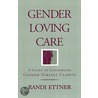 Gender Loving Care door Ettner