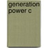 Generation Power C