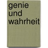 Genie und Wahrheit door Christina Juliane Fleck