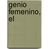Genio Femenino, El by Professor Julia Kristeva