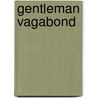 Gentleman Vagabond door Francis Hopkinson Smith