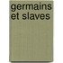 Germains Et Slaves