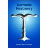 Germanic Heathenry by James Hjuka Coulter