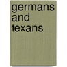 Germans And Texans door Walter Struve