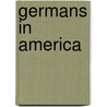 Germans In America door Gunther Klotzer