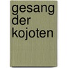 Gesang der Kojoten door Colum McCann