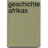 Geschichte Afrikas by John Parker