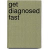 Get Diagnosed Fast door M.D. Eric Michael Grief