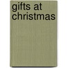Gifts At Christmas by Ruth Nason