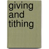 Giving and Tithing by Larry Burkkett