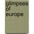 Glimpses of Europe