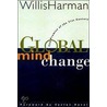 Global Mind Change door Willis Harman