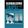 Globalizing Taipei door Reginald Kwok