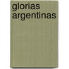 Glorias Argentinas door Mariano A. Pelliza