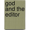 God And The Editor door Robert H. Phelps