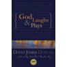 God Laughs & Plays door David James Duncan