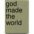 God Made the World