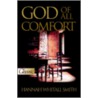 God Of All Comfort by Hannah Whitall W. Smith