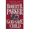 God Save the Child door Robert B. Parker