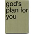 God's Plan For You