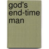 God's End-Time Man by J.P. Waitz