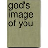 God's Image Of You by Charles Capps