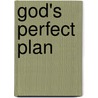 God's Perfect Plan by Robin L. Moore