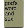 God's Word And Sex door G. Nelson