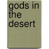 Gods In The Desert door Glenn S. Holland