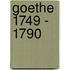 Goethe 1749 - 1790