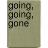 Going, Going, Gone door Phoebe Atwood Taylor