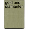 Gold und Diamanten by Silvia Liebrich
