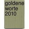 Goldene Worte 2010 door Onbekend
