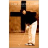 Golf Is God's Game by Tony M. Small