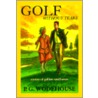 Golf Without Tears by Pelham Grenville Wodehouse