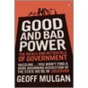 Good And Bad Power by Geoff Mulgan