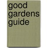 Good Gardens Guide door Peter King