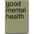Good Mental Health