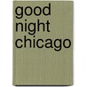 Good Night Chicago door Adam Gamble