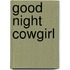 Good Night Cowgirl